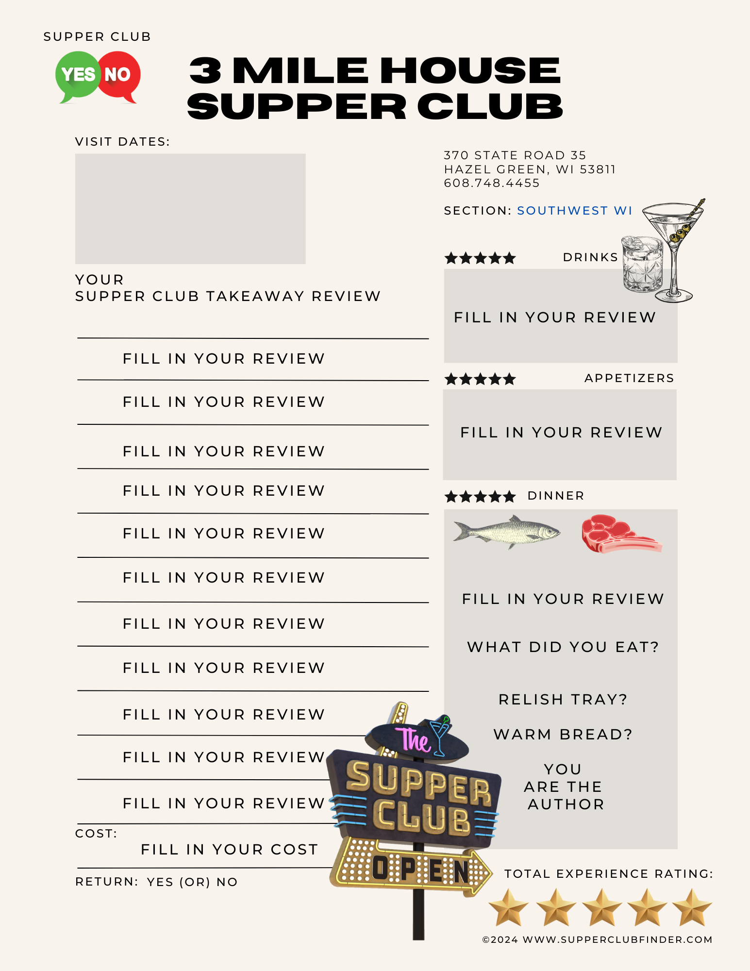 317 Clubs have a personal page like this attached one (minus the Fill in your review text).  Use these 317 sheets to locate the supper club you visit. Print it, fill it out and save it in your own personal journal.  Additional blank sheets have been made for you to list any supper club we missed.